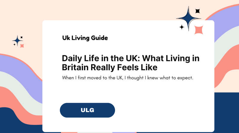 Daily Life in the UK