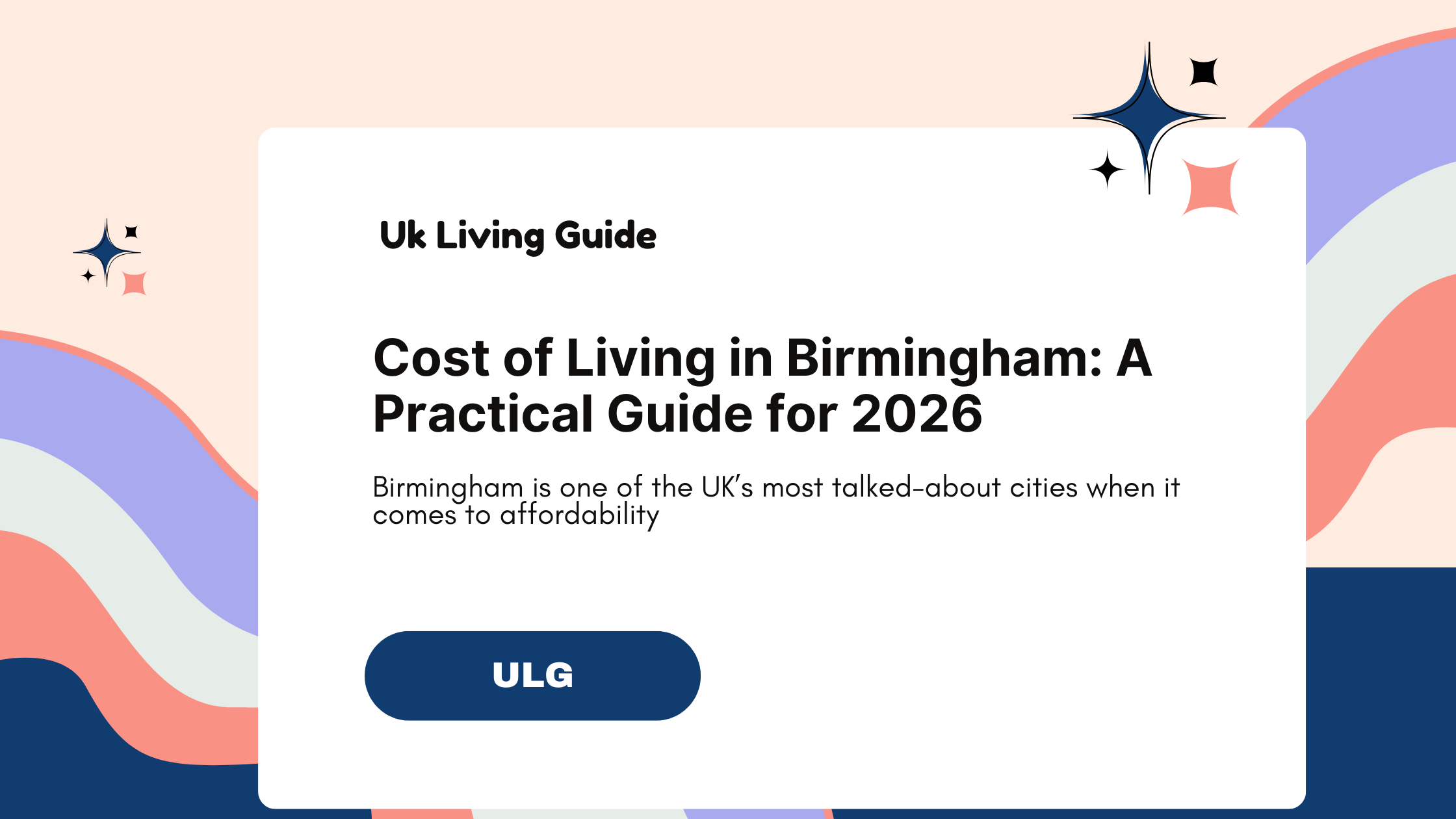 Cost of Living in Birmingham: A Practical Guide for 2026